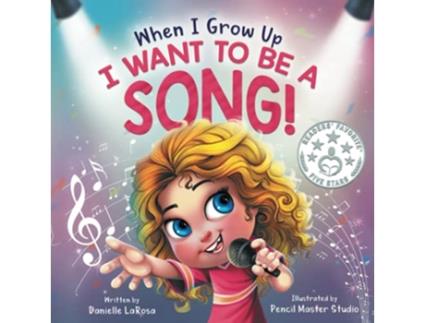 Livro When I Grow Up I Want to be a Song Maggies Bookshelf de Danielle LaRosa Pardeep Mehra (Inglês)