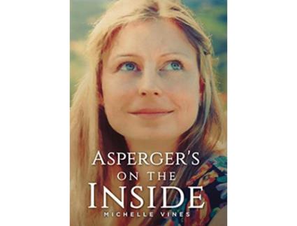 Livro Aspergers on the Inside de Michelle Vines (Inglês - Capa Dura)