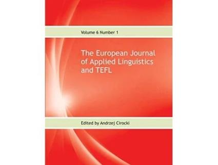Livro The European Journal of Applied Linguistics and TEFL Volume 6 Number 1 de Andrzej Cirocki (Inglês)