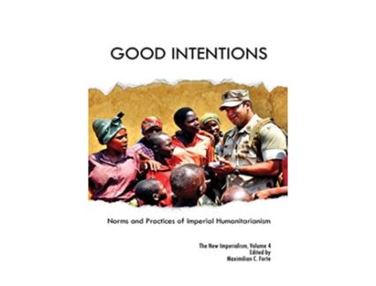 Livro Good Intentions de Maximilian Forte (Inglês)