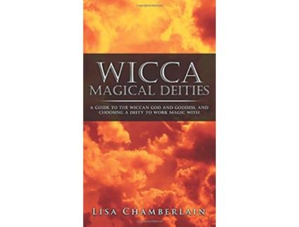 Livro Wicca Magical Deities A Guide to the Wiccan God and Goddess and Choosing a Deity to Work Magic With de Lisa Chamberlain (Inglês)
