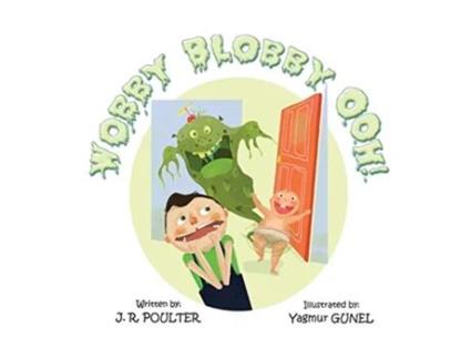 Livro Wobby Blobby Ooh de JR Poulter Yagmur Gunel Muza Ulasowski (Inglês)