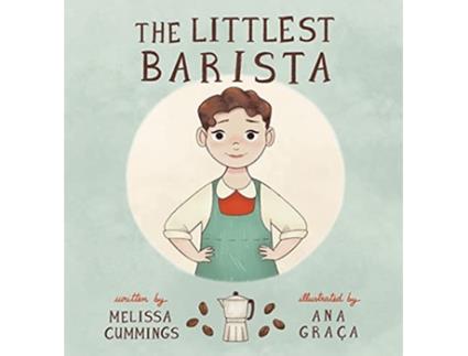 Livro The Littlest Barista de Melissa Cummings (Inglês)