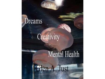 Livro Dreams Creativity Mental Health de Glen A Just (Inglês)