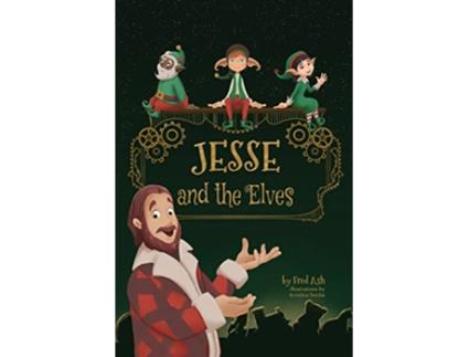 Livro Jesse and the Elves de Fred Ash (Inglês)