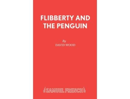 Livro Flibberty and the Penguin (French's Acting Edition) David Wood (Inglês)