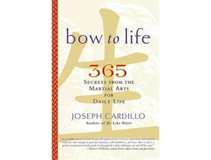 Livro Bow to Life de Joseph Cardillo (Inglês)