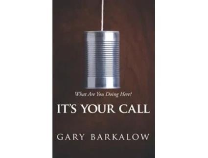Livro Its Your Call What Are You Doing Here de Gary Barkalow (Inglês)