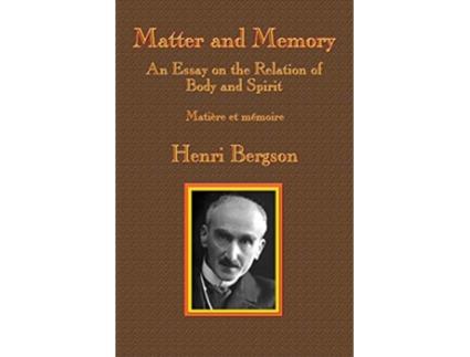 Livro Matter and Memory An Essay on the Relation of Body and Spirit de HenriLouis Bergson (Inglês)