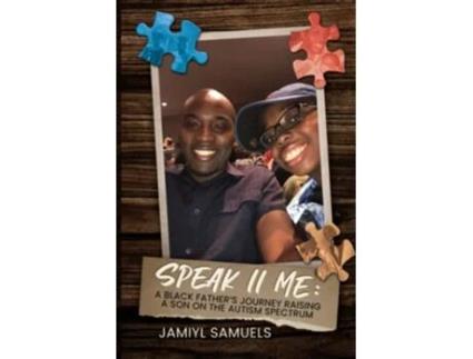 Livro Speak II Me A Black Fathers Journey Raising A Child On the Autism Spectrum de Jamiyl Samuels (Inglês)