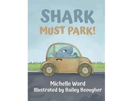 Livro Shark Must Park de Michelle Ward (Inglês)