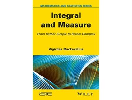 Livro Integral and Measure From Rather Simple to Rather Complex Mathematics and Statistics de Vigirdas Mackevicius (Inglês - Capa Dura)