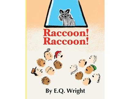 Livro Raccoon! Raccoon! de E Q Wright (Inglês)