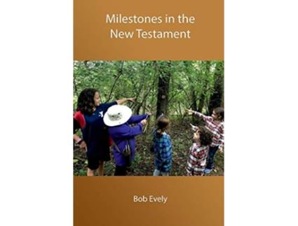 Livro Milestones in the New Testament de Bob Evely (Inglês)