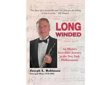 Livro Long Winded An Oboists Incredible Journey to the New York Philharmonic de Joseph L Robinson (Inglês)