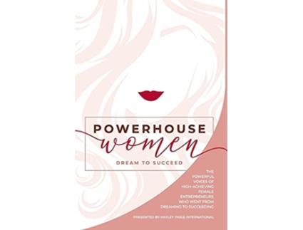 Livro Powerhouse Women Dream to Succeed de Hayley Paige International (Inglês)