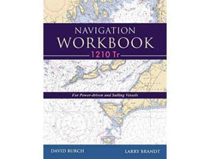 Livro Navigation Workbook 1210 Tr For PowerDriven and Sailing Vessels de David Burch Larry Brandt (Inglês)