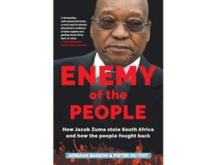 Livro Enemy of the People How Jacob Zuma stole South Africa and how the people fought back de Adriaan Basson Pieter H du Toit (Inglês)