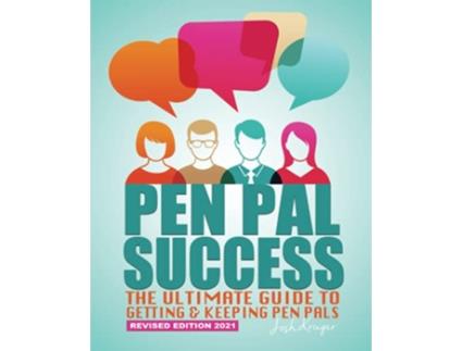 Livro Pen Pal Success The Ultimate Guide to Getting Keeping Pen Pals de Josh Kruger (Inglês)
