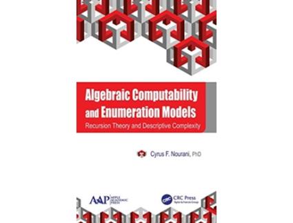 Livro Algebraic Computability and Enumeration Models de Cyrus F Nourani (Inglês - Capa Dura)