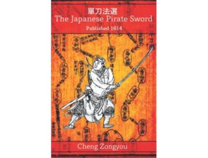 Livro The Japanese Pirate Sword de Cheng Zongyou (Inglês)