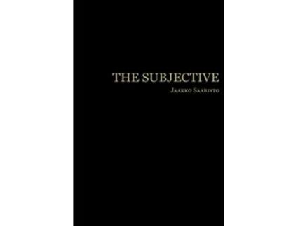 Livro The Subjective de Jaakko Saaristo (Inglês)