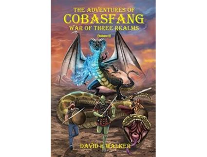 Livro The Adventures of Cobasfang War of Three Realms de David Walker (Inglês)