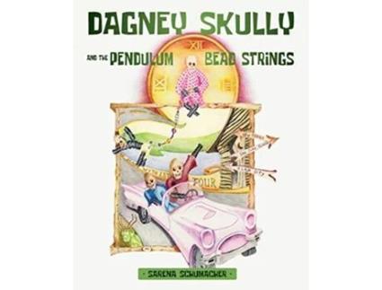 Livro Dagney Skully and the Pendulum Bead Strings de Sarena Schumacher (Inglês)