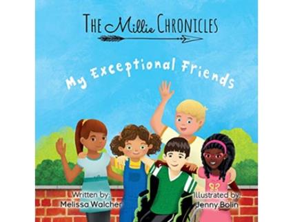 Livro My Exceptional Friends 1 Millie Chronicles de Melissa Walcher (Inglês)