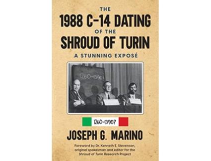 Livro The 1988 C14 Dating Of The Shroud of Turin A Stunning Exposé de Joseph G G Marino (Inglês)