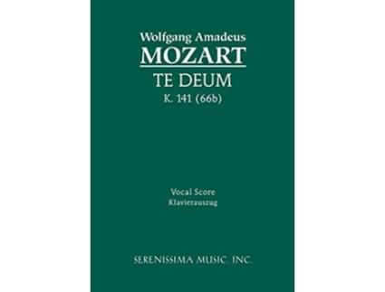 Livro Te Deum K 141 66b Vocal score Latin Edition de Wolfgang Amadeus Mozart (Latim)