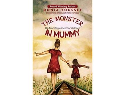 Livro The Monster in Mummy DeMonstify Cancer For Children 1 de Donia Youssef (Inglês - Capa Dura)