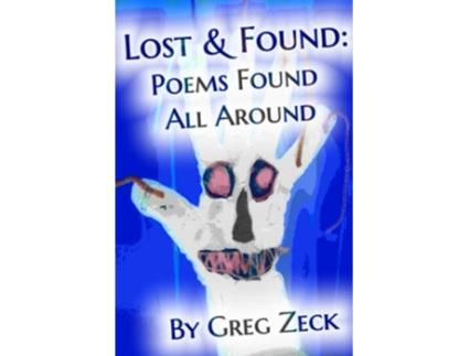 Livro Lost Found Poems Found All Around de Greg Zeck (Inglês)