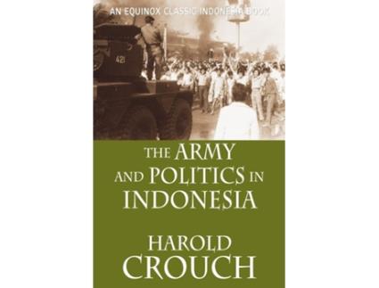 Livro Army and Politics in Indonesia de Harold Crouch (Inglês)