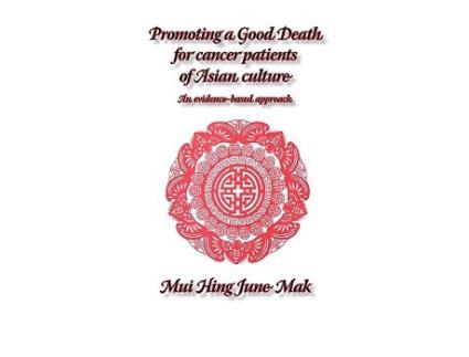 Livro Promoting a good death for cancer patients of Asian culture An evidencebased approach de June M Mak (Inglês)