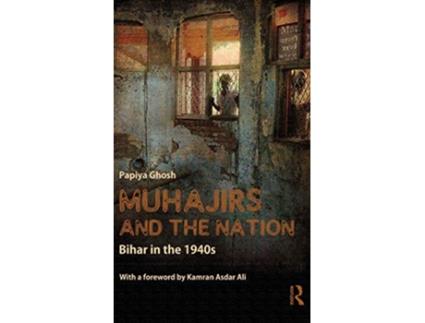 Livro Muhajirs and the Nation de Papiya Ghosh (Inglês - Capa Dura)