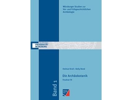 Livro Die Archäobotanik German Edition de Helmut Kroll e Kelly Reed (Alemão)