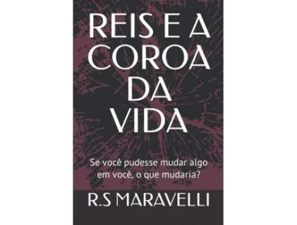 Livro Reis E A Coroa Da Vida de RS MARAVELLI (Português)