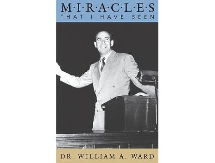 Livro Miracles That I Have Seen de William A Ward (Inglês)