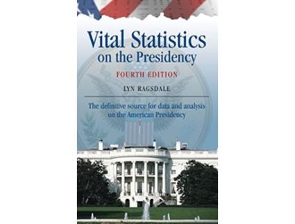 Livro Vital Statistics on the Presidency de Lyn K Ragsdale (Inglês - Capa Dura)