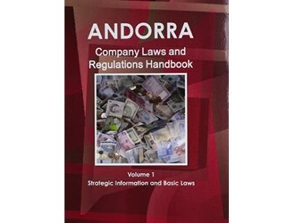 Livro Andorra Company Laws and Regulations Handbook Strategic Practical Information Laws Regulations World Law Business Library de Ibp Usa (Inglês)