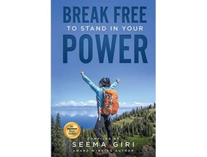 Livro Break Free to Stand in Your Power de Seema Giri (Inglês)
