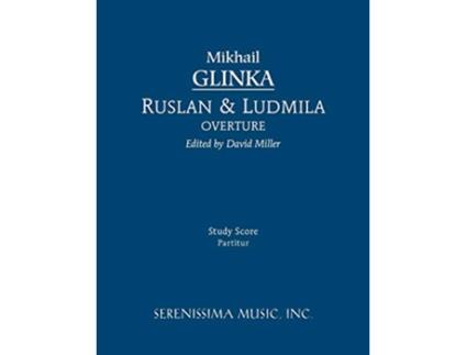 Livro Ruslan and Ludmila Overture de Mikhail Ivanovich Glinka (Inglês)