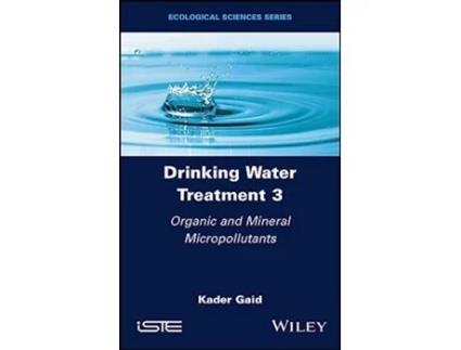 Livro Drinking Water Treatment, Organic and Mineral Micropollutants de Kader Gaid (Inglês - Capa Dura)