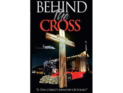 Livro Behind The Cross Is This Christs Ministry Or Yours de Harvey Jones (Inglês)