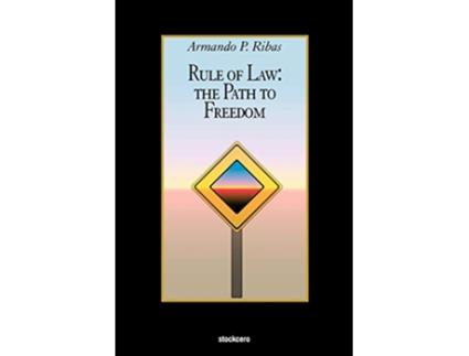 Livro Rule of Law The Path to Freedom de Armando P Ribas (Inglês)