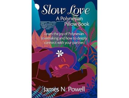 Livro Slow Love A Polynesian Pillow Book de James N Powell (Inglês)