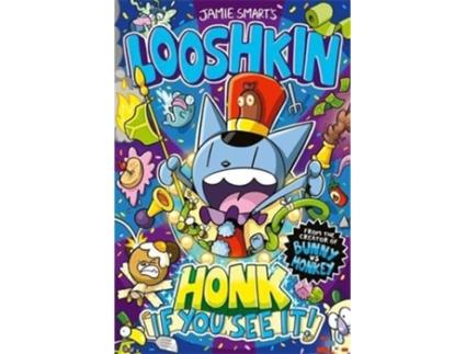 Livro Looshkin Honk If You See It! de Smart e Jamie (Inglês)