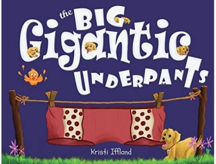 Livro The Big Gigantic Underpants de Kristi Iffland (Inglês)