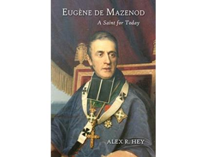 Livro Eugene de Mazenod A Saint for Today de Alex R Hey (Inglês)